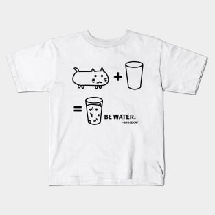 BE WATER - BRUCE CAT Kids T-Shirt